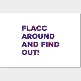 Flacc Around and Find Out Posters and Art